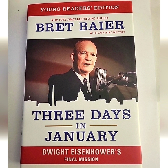 Three Days in January Young Readers Edition Dwight Eisenhower Bret Baier Book - Picture 1 of 4
